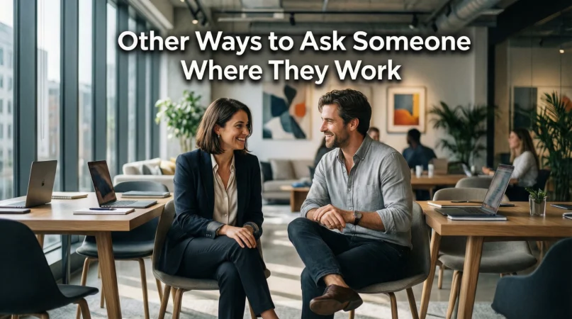 other ways to ask someone where they work