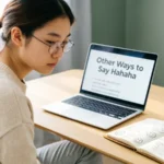 other ways to say hahaha