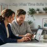 other ways to say what time suits you best