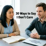 ways to say I don’t care