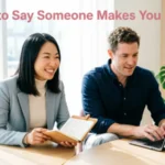 ways to say someone makes you happy