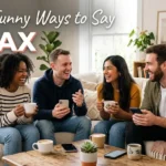 funny-ways-to-say-relax