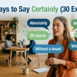 other ways to say certainly