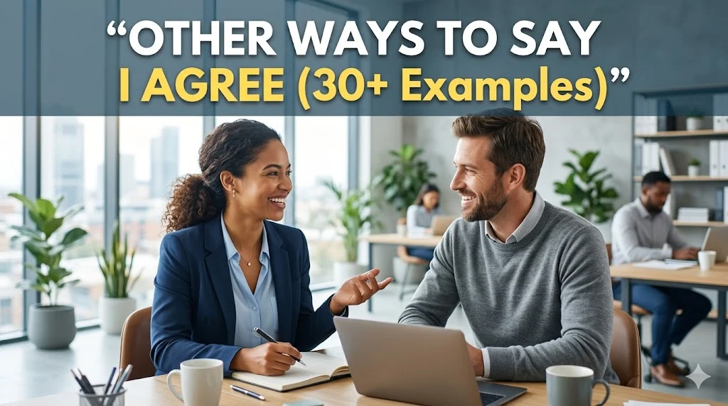 other ways to say I agree