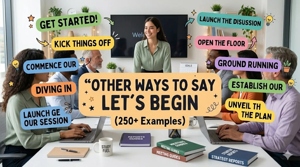 other ways to say let’s begin