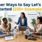 other ways to say let’s get started