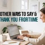 other ways to say thank you for your time