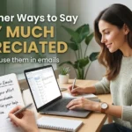 Best other ways to say very much appreciated