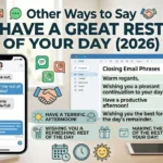 alternative ways to say have a great rest of your day