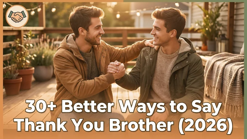 better way to say thank you brother
