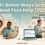 Better ways to say i need your help