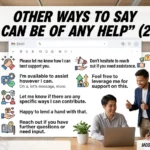 other ways to say if i can be of any help